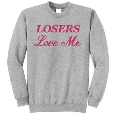 Ohkay Losers Love Me Tall Sweatshirt