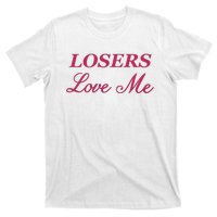 Ohkay Losers Love Me T-Shirt