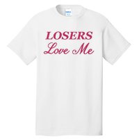 Ohkay Losers Love Me Tall T-Shirt