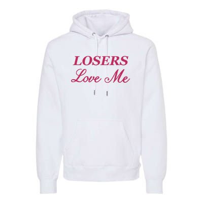 Ohkay Losers Love Me Premium Hoodie