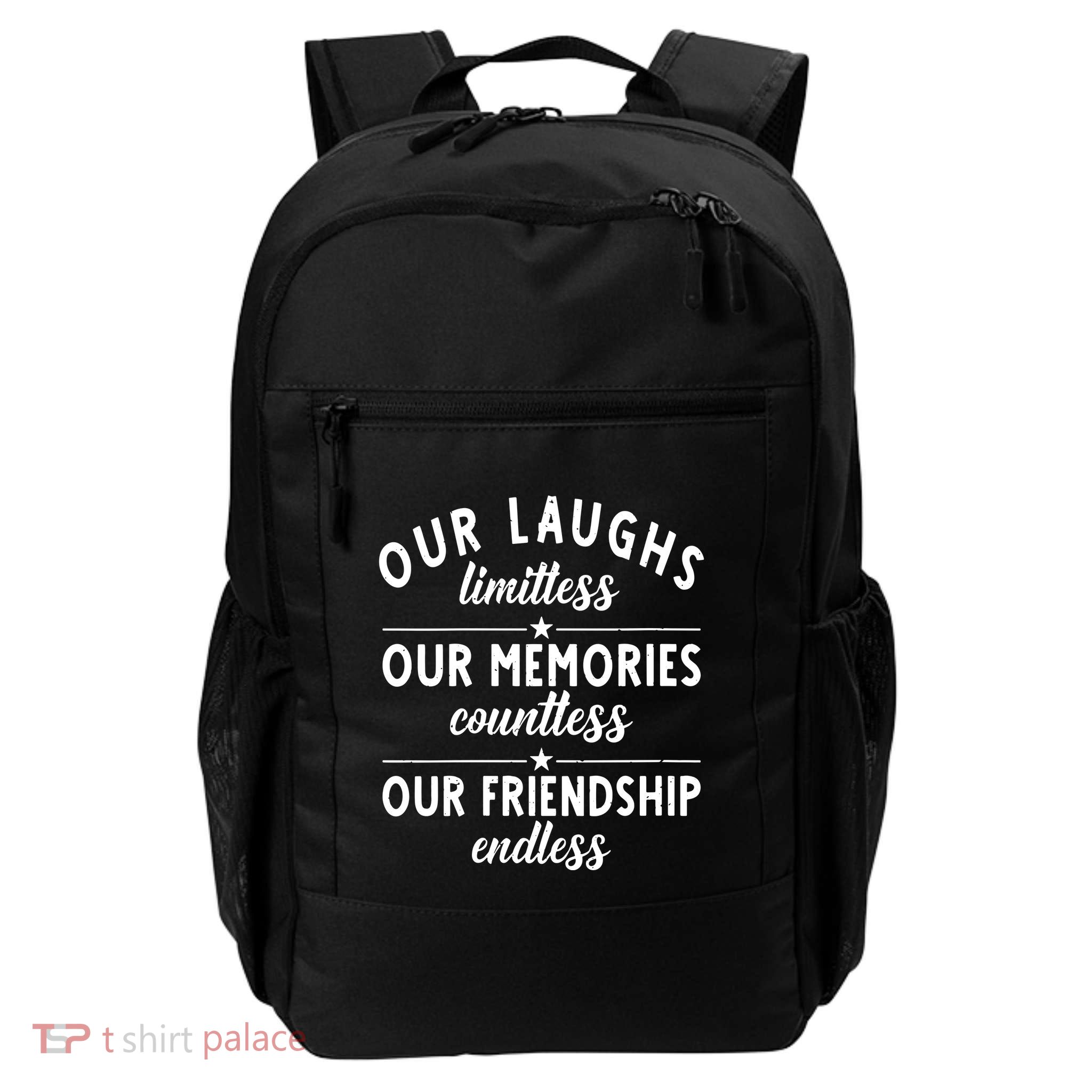 Our Laughs Limitless Memories Countless Friendship Endless Vneck Daily Commute Backpack