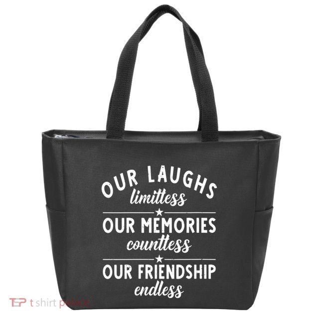 Our Laughs Limitless Memories Countless Friendship Endless Vneck Zip Tote Bag