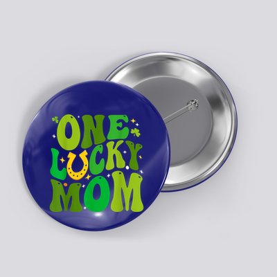 One Lucky Mom Irish Shamrocks Lucky Mother St PatrickS Day Button