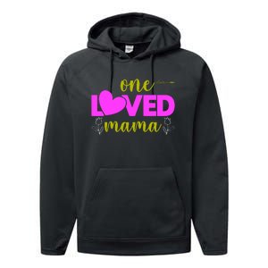 One Loved Mama Funny Mothers Day T Performance Fleece Hoodie