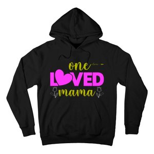 One Loved Mama Funny Mothers Day T Hoodie