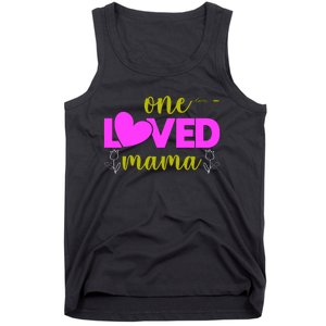 One Loved Mama Funny Mothers Day T Tank Top