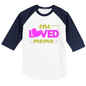 One Loved Mama Funny Mothers Day T Baseball Sleeve Shirt