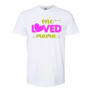 One Loved Mama Funny Mothers Day T Softstyle CVC T-Shirt