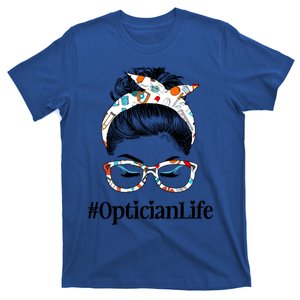 Optician Life Messy Hair Bun Healthcare Worker Funny Gift T-Shirt