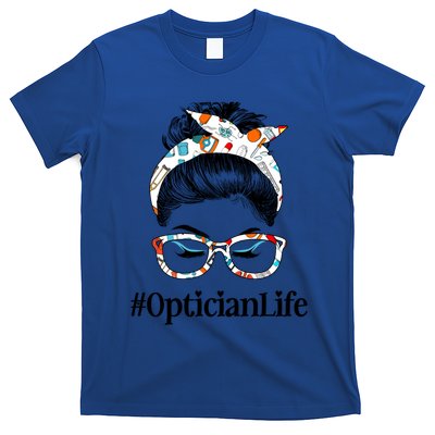 Optician Life Messy Hair Bun Healthcare Worker Funny Gift T-Shirt