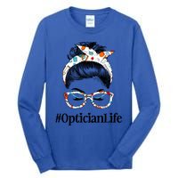 Optician Life Messy Hair Bun Healthcare Worker Funny Gift Tall Long Sleeve T-Shirt