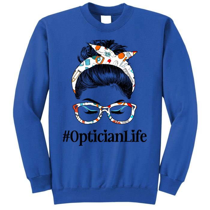 Optician Life Messy Hair Bun Healthcare Worker Funny Gift Tall Sweatshirt