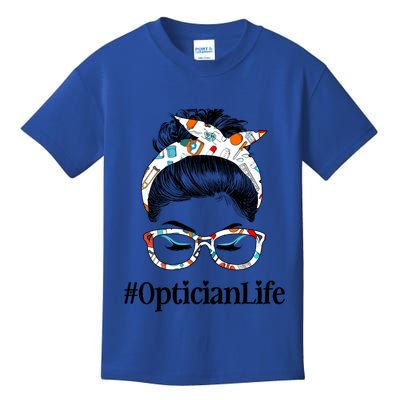 Optician Life Messy Hair Bun Healthcare Worker Funny Gift Kids T-Shirt