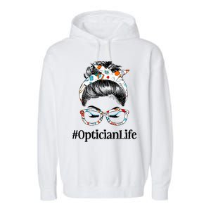 Optician Life Messy Hair Bun Healthcare Worker Funny Gift Garment-Dyed Fleece Hoodie