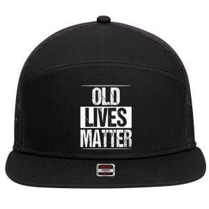 Old Lives Matter 40th 50th 60th Birthday 7 Panel Mesh Trucker Snapback Hat