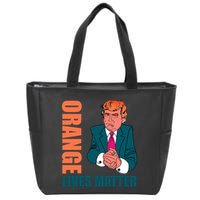 Orange Lives Matter Funny Trump Zip Tote Bag