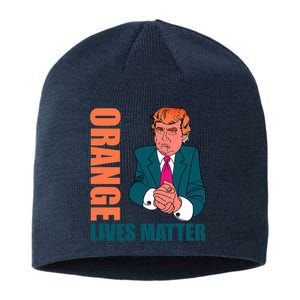 Orange Lives Matter Funny Trump Sustainable Beanie