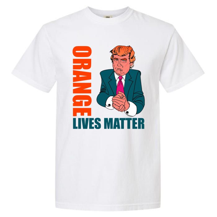 Orange Lives Matter Funny Trump Garment-Dyed Heavyweight T-Shirt