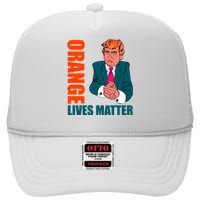 Orange Lives Matter Funny Trump High Crown Mesh Back Trucker Hat