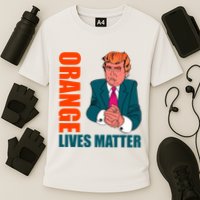 Orange Lives Matter Funny Trump Performance Shirt