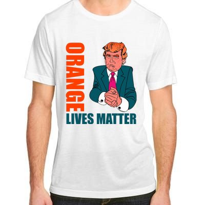 Orange Lives Matter Funny Trump Adult ChromaSoft Performance T-Shirt