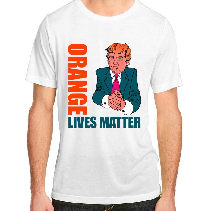 Orange Lives Matter Funny Trump Adult ChromaSoft Performance T-Shirt