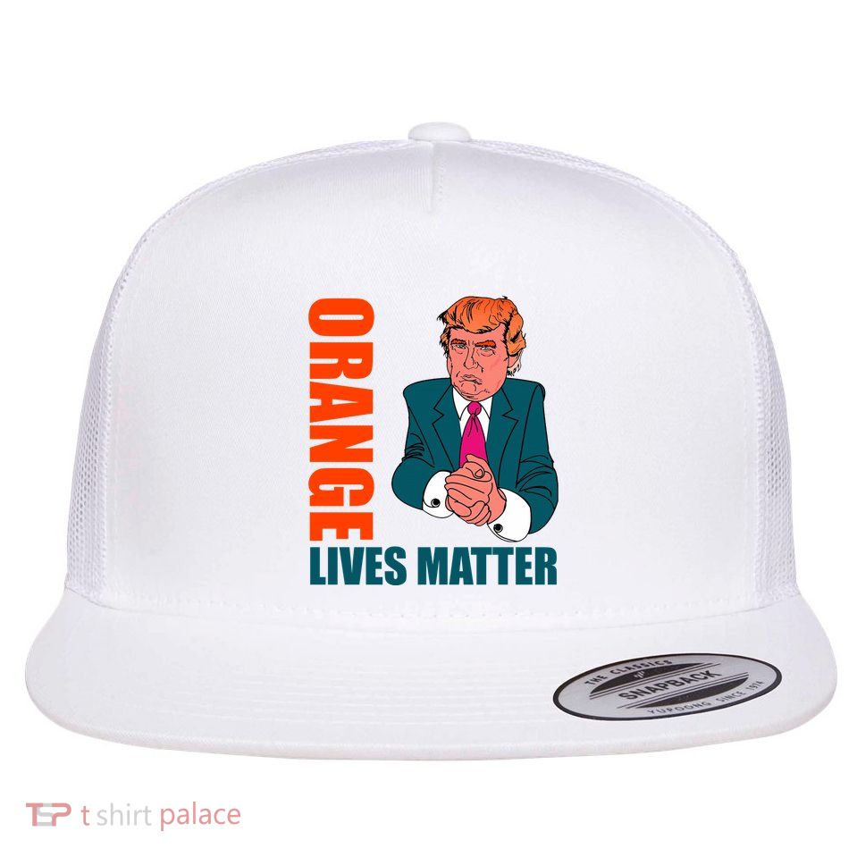 Orange Lives Matter Funny Trump Flat Bill Trucker Hat
