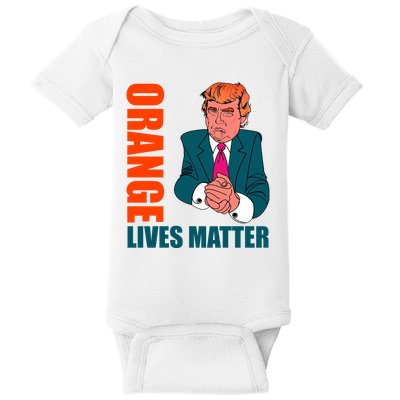 Orange Lives Matter Funny Trump Baby Bodysuit