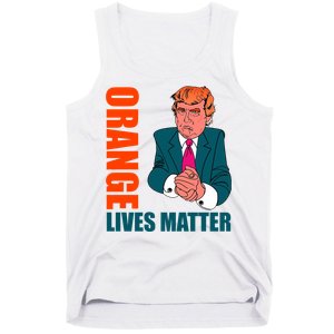 Orange Lives Matter Funny Trump Tank Top