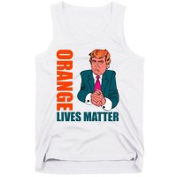 Orange Lives Matter Funny Trump Tank Top