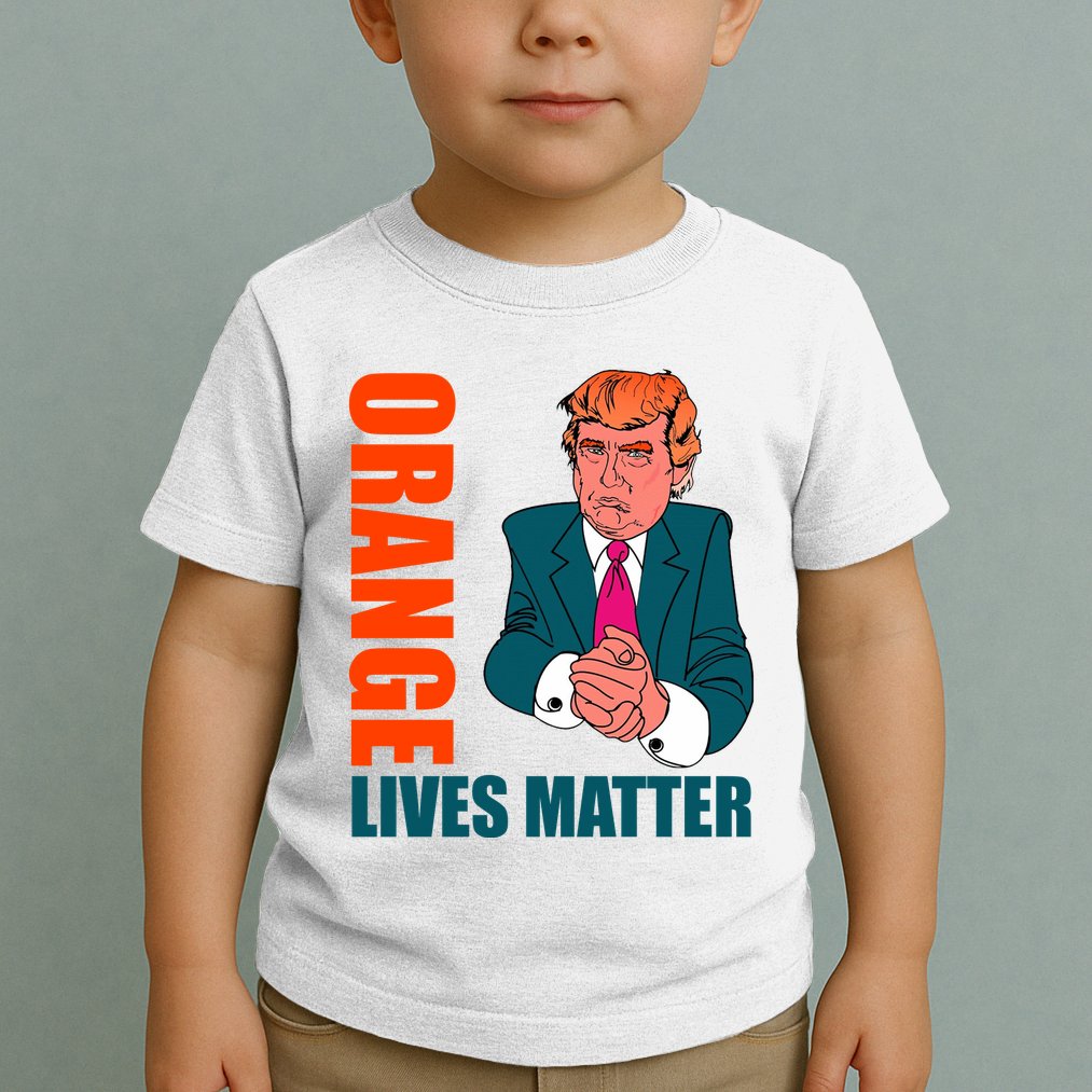 Orange Lives Matter Funny Trump Toddler T-Shirt