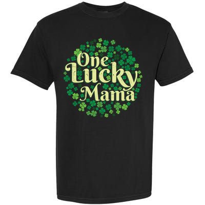 One Lucky Mama St Patricks Day Garment-Dyed Heavyweight T-Shirt