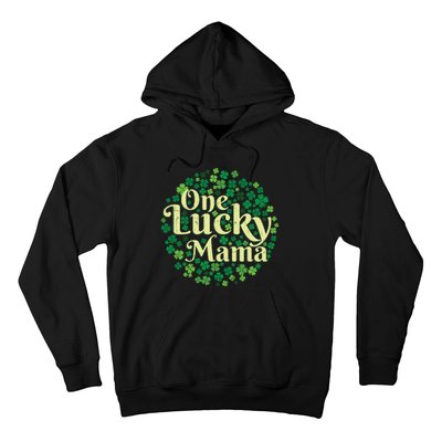 One Lucky Mama St Patricks Day Hoodie