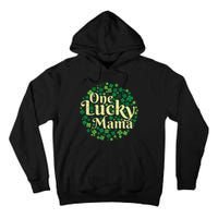 One Lucky Mama St Patricks Day Tall Hoodie