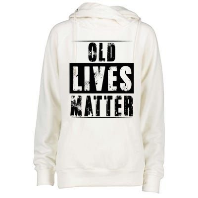 Old Lives Matter Elderly Seniors Apparel Clothing Womens Funnel Neck Pullover Hood