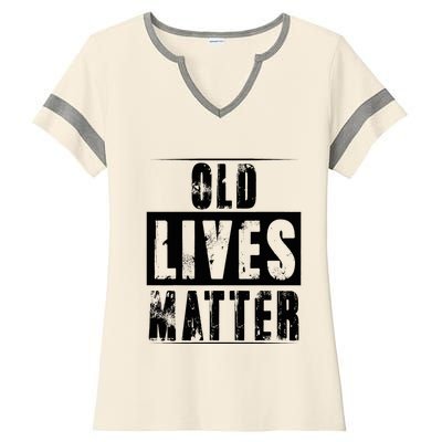 Old Lives Matter Elderly Seniors Apparel Clothing Ladies Halftime Notch Neck Tee