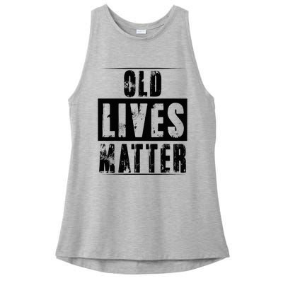 Old Lives Matter Elderly Seniors Apparel Clothing Ladies PosiCharge Tri-Blend Wicking Tank