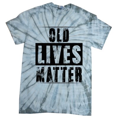 Old Lives Matter Elderly Seniors Apparel Clothing Tie-Dye T-Shirt