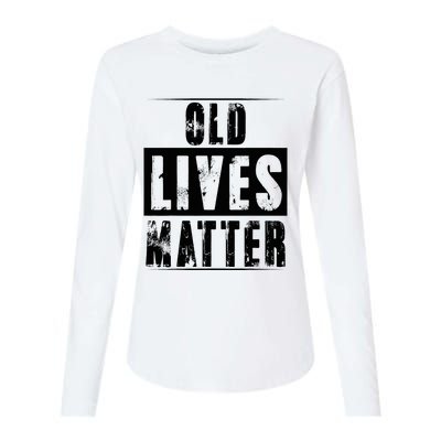 Old Lives Matter Elderly Seniors Apparel Clothing Womens Cotton Relaxed Long Sleeve T-Shirt