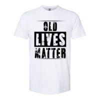 Old Lives Matter Elderly Seniors Apparel Clothing Softstyle CVC T-Shirt