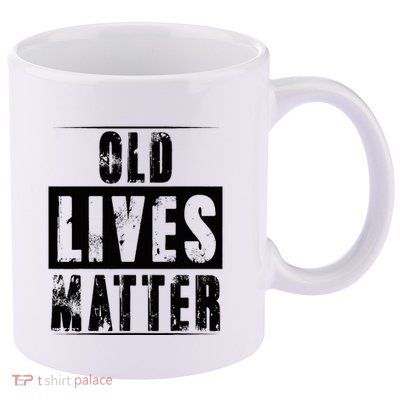 Old Lives Matter Elderly Seniors Apparel Clothing 11oz C Handle Ceramic Mug