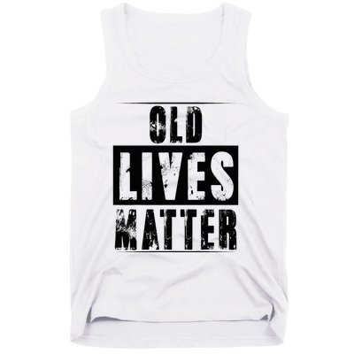 Old Lives Matter Elderly Seniors Apparel Clothing Tank Top