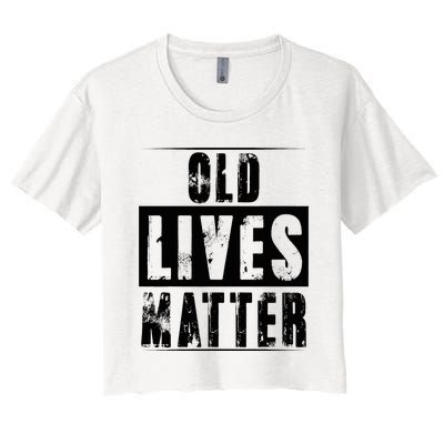 Old Lives Matter Elderly Seniors Apparel Clothing Women's Crop Top Tee