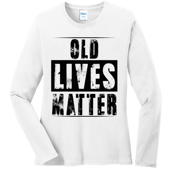 Old Lives Matter Elderly Seniors Apparel Clothing Ladies Long Sleeve Shirt