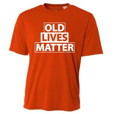 Old Lives Matter Funny Birthday Gift For Dad Or Grandpa Gift Cooling Performance Crew T-Shirt