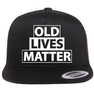 Old Lives Matter Funny Birthday Gift For Dad Or Grandpa Gift Flatbill Hat