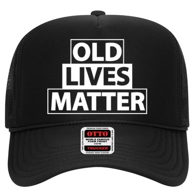 Old Lives Matter Funny Birthday Gift For Dad Or Grandpa Gift Trucker Hat
