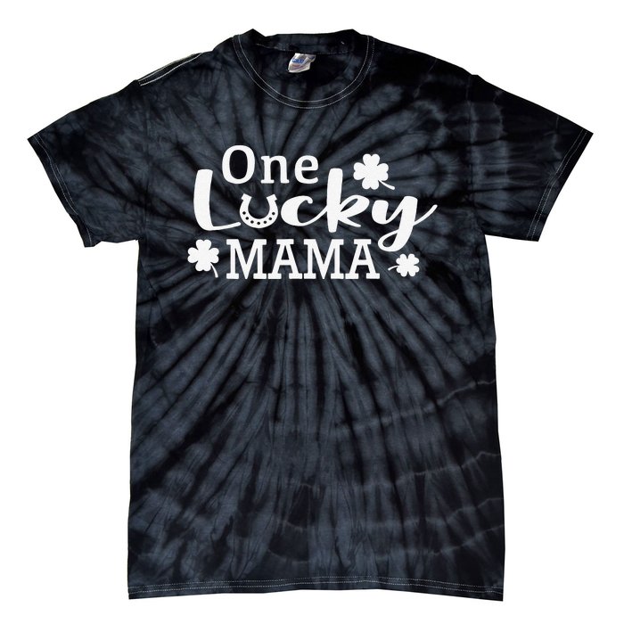 One Lucky Mama St. Patricks Day Mom Gift Tie-Dye T-Shirt