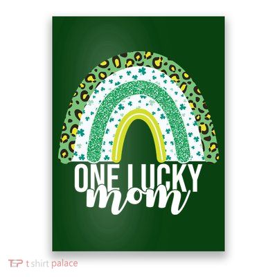 One Lucky Mom Rainbow St Patrick's Day Poster