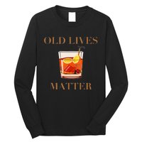 OLD LIVES MATTER Long Sleeve Shirt